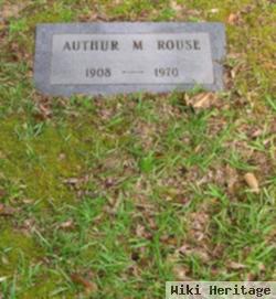 Arthur M Rouse