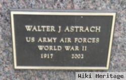 Walter J Astrach