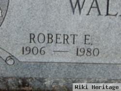 Robert E Wallace