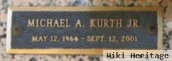 Michael A. Kurth, Jr