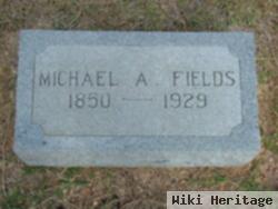 Michael A. Fields