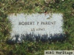 Robert P. Parent