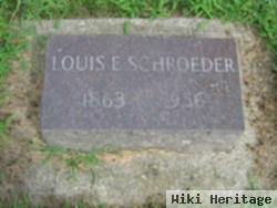 Louis E Schroeder