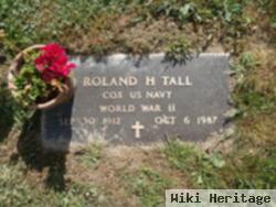 Roland H Tall
