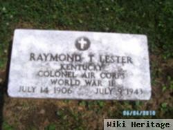 Col Raymond T Lester