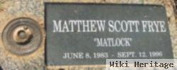 Matthew Scott "matlock" Frye