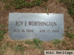 Roy E. Worthington