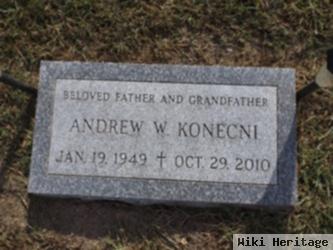 Andrew W Konecni