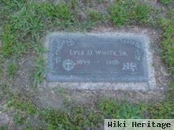 Lyle D White, Sr