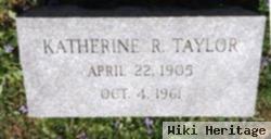 Katherine R Taylor