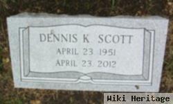 Dennis K Scott