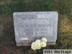 Benjamin Franklin "butch" Downing