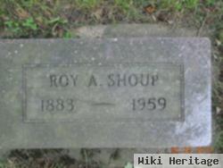 Roy A Shoup