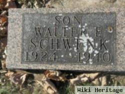 Walter E. Schwenk