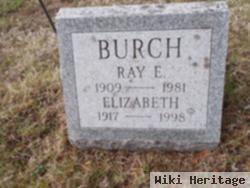 Ray E. Burch