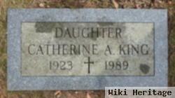 Catherine A King