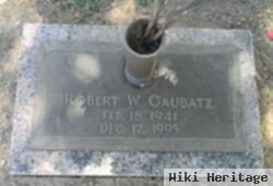 Robert W. Gaubatz