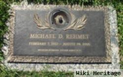 Michael D Rehmet