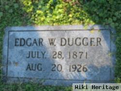 Edgar W Dugger