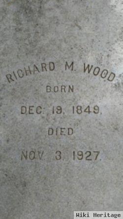 Richard M Wood