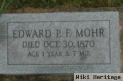 Edward P F Mohr