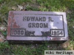 Howard R Groom