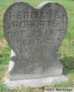 Herman E Roberts