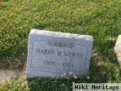 Harry M. Werth