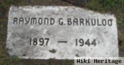 Raymond G Barkuloo