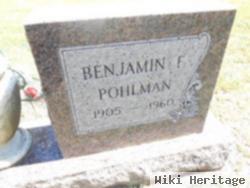 Benjamin F Pohlman