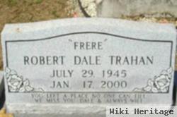 Robert Dale "frere" Trahan