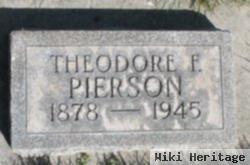 Theodore F Pierson