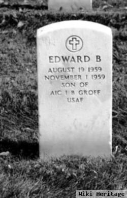 Edward B Groff