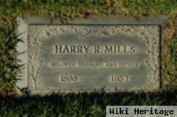 Harry R. Mills