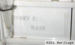 Ivory E Bair