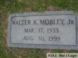 Walter K Mobley, Jr