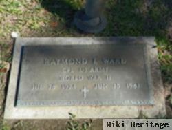 Raymond E Ward