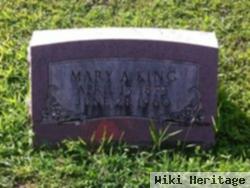 Mary A King