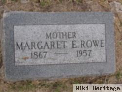 Margaret E Rowe