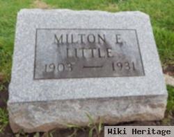 Milton E Little