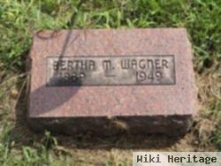 Bertha M Wagner