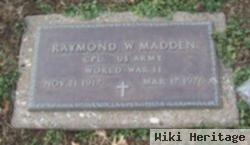 Raymond W. Madden