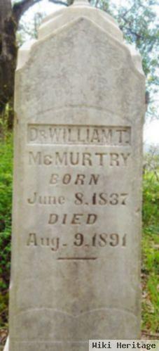 Dr William T Mcmurtry