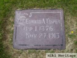 Edward A Fisher