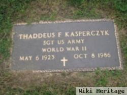 Thaddeus F. Kasperczyk