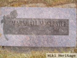 Marshall M Webster