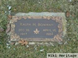 Ralph H Bowman