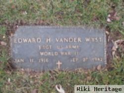 Edward H. Vander Wyst