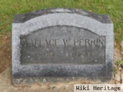 Wallace W. Perrin