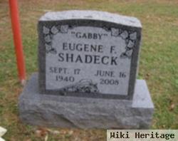 Eugene F "gabby" Shadeck